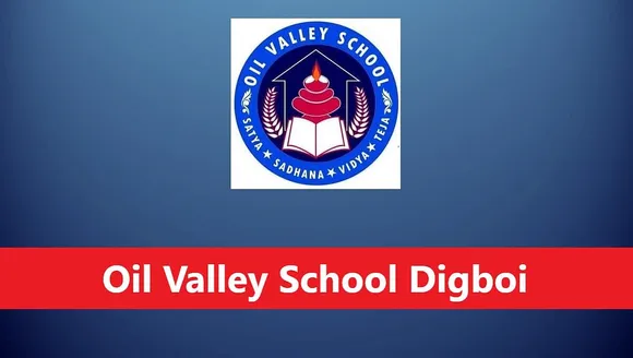 Jobs in Assam: Oil Valley School Digboi Recruitment 2024 - Education Teacher: Male & Female Vacancy